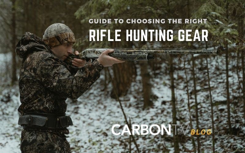 Choosing the Right Rifle Hunting Gear CarbonTV Blog