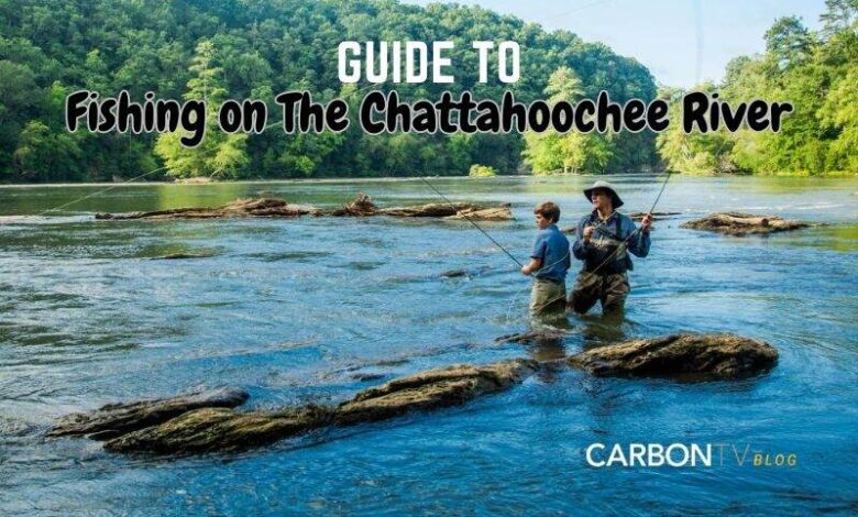 Fishing on The Chattahoochee River - CarbonTV Blog