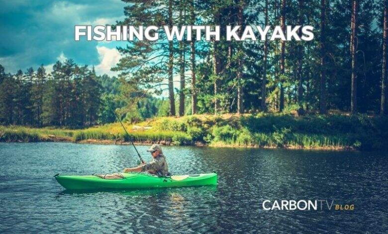 Fishing with Kayaks - CarbonTV Blog